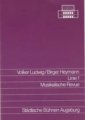 Städtische Bühnen Augsburg, Helge Thoma, Helmar von Hanstein, Petra Pfeuffer: Programmheft LINIE 1 Musikalische Revue. Premiere 22. Oktober 1989 Spielzeit 1989 / 90 Heft 5 (18). 