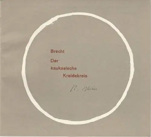Hessisches Staatstheater Wiesbaden, Claus Helmut Drese, Hanno Lunin, Jürgen Fabritius: Programmheft Der kaukasische Kreidekreis. Schauspiel von Bertolt Brecht Spielzeit 1967 / 68 Heft 18 (18). 
