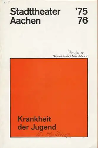 Stadttheater Aachen, Peter Maßmann: Programmheft Krankheit der Jugend Premiere 13. Februar 1976 Jubiläumsspielzeit 1975 / 76 Heft 15 (18). 