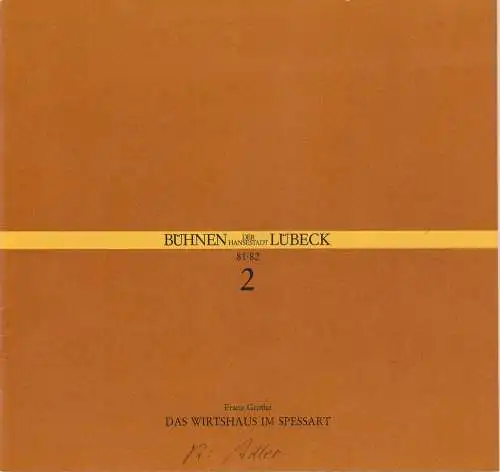 Bühnen der Hansestadt Lübeck, Hans Thoenies, Günther W. Weißenborn: Programmheft Franz Grothe: Das Wirtshaus im Spessart. Premiere 10. September 1981 Spielzeit 1981 / 82 Heft 2 (18). 