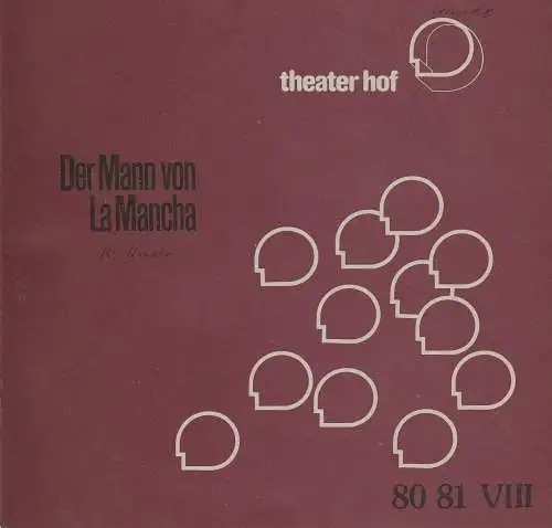 Städtebundtheater Hof, Horst Gnekow, Reingard Fröhlich: Programmheft Der Mann von La Mancha. Musical von Dale Wassermann Premiere 21. Januar 1981 Spielzeit 1980 / 81 Heft VIII (18). 