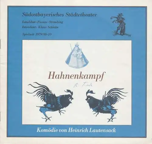 Südostbayerisches Städtetheater Landshut Passau Straubing, Klaus Schlette, Barbara Meyer: Programmheft HAHNENKAMPF Komödie von Heinrich Lautensack. Premiere 7. März 1980 (18). 