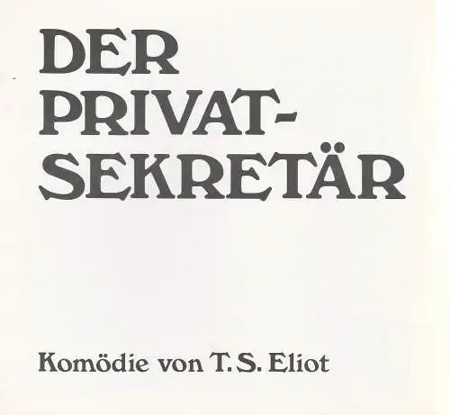Berliner Tournee, Erich Kuhnen: Programmheft Der Privatsekretär. Komödie von T.S. Eliot (18). 