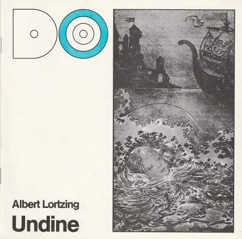 Städtische Bühnen Dortmund, Paul Hager, Gerhard Persche: Programmheft UNDINE Zauberoper von Albert Lortzing Premiere 30. April 1977 Spielzeit 1976 / 77 (18). 