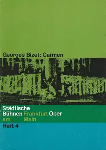 Städtische Bühnen Frankfurt am Main, Oper, Harry Buckwitz, Helmut Krapp, Otfried Büthe, Rudi Seitz, Hermann Beil: Programmheft Georges Bizet: CARMEN 22. Februar 1964 Spielzeit 1963 / 64 Oper Heft 4 (18). 