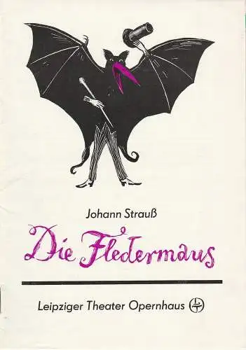 Leipziger Theater, Karl Kayser, Hans Michael Richter, Marita Müller: Programmheft Johann Strauß: Die Fledermaus. Opernhaus am Karl-Marx-Platz 5. November 1986 Spielzeit 1985 / 86 Heft 12 (18). 