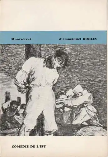 Comedie De L'Est, Didier Beraud: Programmheft Montserrat d'Emmanuel Robles. Premiere 5 Janvier 1965 au Theatre Municipal de Colmar (18). 