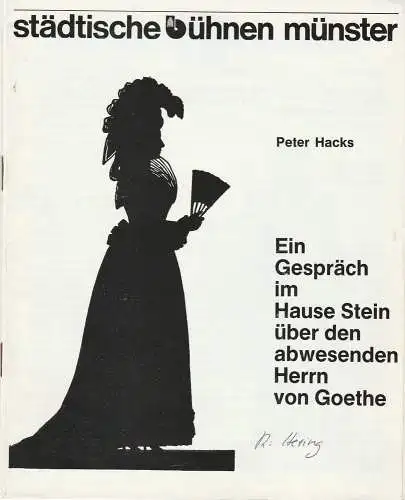 Städtische Bühnen Münster, Frieder Lorenz, Erdmut Christian August, Kay Carius: Programmheft Ein Gespräch im Hause Stein über den abwesenden Herrn von Goethe von Peter Hacks Premiere 14. Dezember 1977 Spielzeit 1977 / 78 Heft 13 (18). 