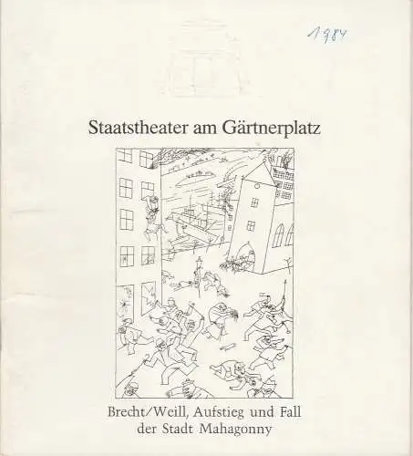 Staatstheater am Gärtnerplatz, Hellmuth Matiasek, Jost Miehlbradt, Bettina Schoenwetter: Programmheft Brecht / Weill Aufstieg und Fall der Stadt Mahagonny. Premiere 27. Juli 1984 Spielzeit 1983 / 84 Heft 7 (18). 