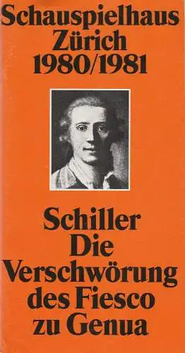 Schauspielhaus Zürich, Neue Schauspiel AG, Gerhard Klingenberg, Herbert Meier, Beat Schläpfer, Albert Kaelin: Programmheft Schiller: Die Verschwörung des Fiesco zu Genua 7. Februar 1981 Spielzeit 1980 / 81 Heft 6 (18). 