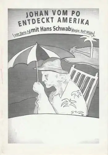 Kleinkunstbühne Fresche Keller Ortenberg, Hans Schwab, Ralf Milde: Programmheft Dario Fo JOHAN VOM PO ENTDECKT AMERIKA Premiere 3. Februar 1995 (18). 