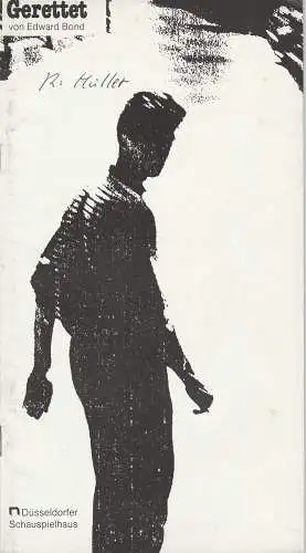 Düsseldorfer Schauspielhaus, Neue Schauspiel GmbH, Günther Beelitz, Gerd Jäger, Susanne Schneider: Programmheft GERETTET von Edward Bond. Premiere 28. März 1982 Spielzeit 1981 / 82 Heft 13 (18). 