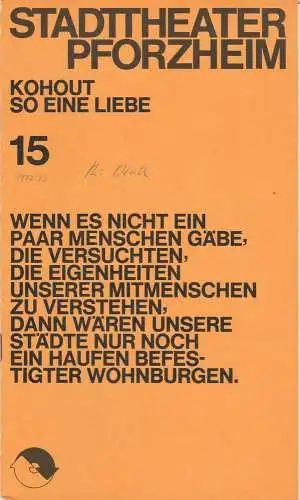 Stadttheater Pforzheim, Heiner Bruns, Bernd Steets: Programmheft Pavel Kohout: So eine Liebe. Premiere 13. April 1973 Spielzeit 1972 / 73 Nr. 15 (18). 