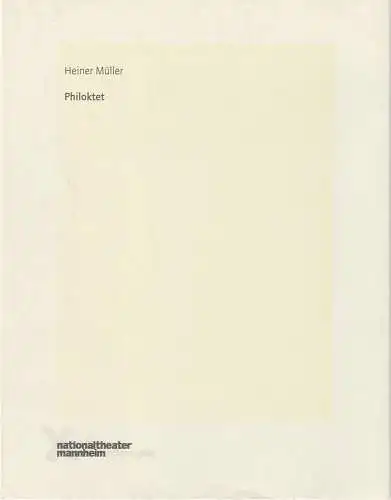 Nationaltheater Mannheim, Ulrich Schwab, Annette Friebe, Hans-Peter Frings: Programmheft Heiner Müller PHILOKTET Premiere 25. Mai 2002 Werkhaus Spielzeit 2001 / 2002 (18). 