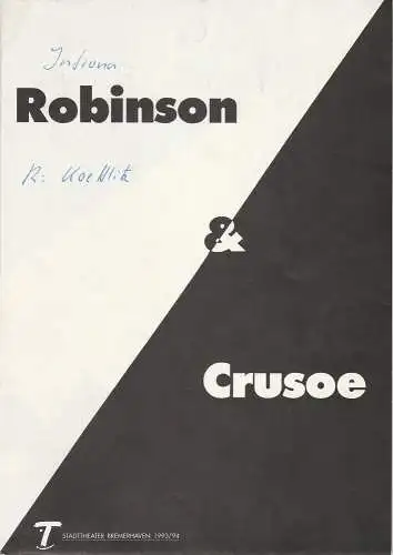 Stadttheater Bremerhaven, Dirk Böttger, Dorothee Starke: Programmheft Robinson & Crusoe Premiere 29. April 1994 Kleines Haus Spielzeit 1993 / 94 Heft 28 (18). 