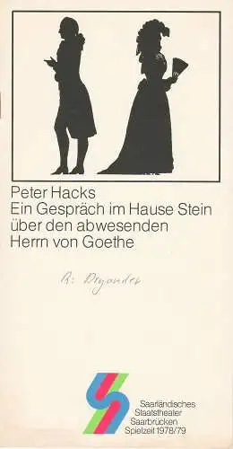 Saarländisches Staatstheater Saarbrücken, Günther Penzoldt, Jochen Zoerner-Erb: Programmheft Ein Gespräch im Hause Stein über den abwesenden Herrn von Goethe. Premiere 22. Dezemberg 1978 Spielzeit 1978 / 79 Kammerspiele Heft 7 (18). 