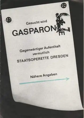 Staatsoperette Dresden, Fritz Steiner, Gunild Lattmann, Ilona Langer: Programmheft Karl Millöcker GASPARONE Operette von Zell und Genee. Premiere 14. und 19. April 1972 Spielzeit 1971 / 72 Heft 4 (18). 