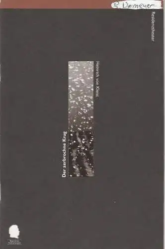 Bayerisches Staatsschauspiel, Eberhard Witt, Marion Tiedtke, Ursula Thinnes, Erika Fernschild ( Fotos ): Programmheft Der zerbrochne Krug. Lustspiel von Heinrich von Kleist Premiere 1. März 1997 Residenztheater Spielzeit 1996 / 97 Nr. 49 (18). 
