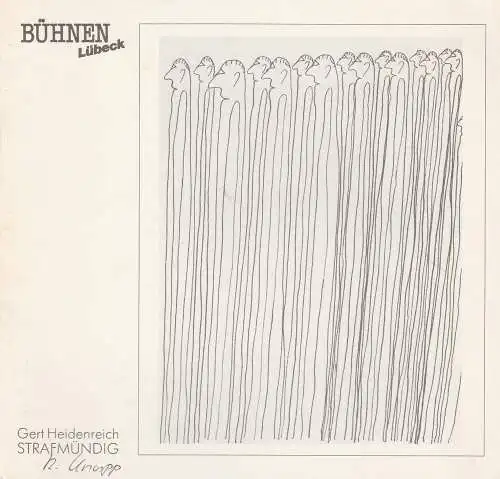 Bühnen Lübeck, Hans Thoenies, Doris Schütz: Programmheft Gert Heidenreich STRAFMÜNDIG. Premiere 24. Mai 1990 im Studio Spielzeit 1989 / 90 Heft 19 (18). 
