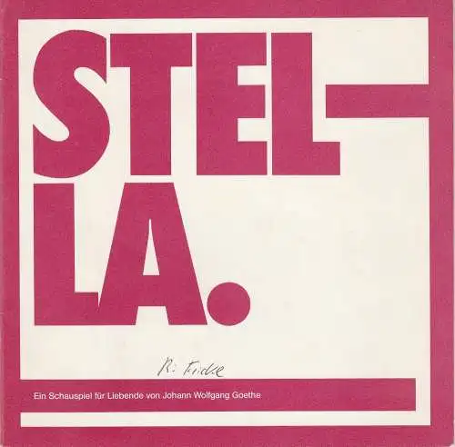Niedersächsische Staatstheater Hannover, Alexander May: Programmheft STELLA. Schauspiel von Johann Wolfgang von Goethe. Premiere 15. April 1981 (18). 