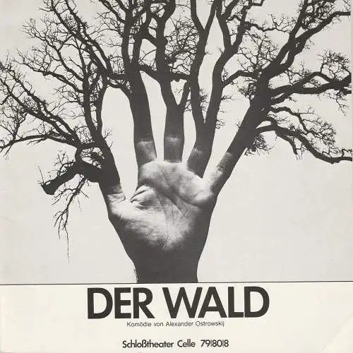 Schloßtheater Celle, Eberhard Johow, Jürgen Fuhrmann: Programmheft DER WALD. Komödie von Alexander Ostrowskij Premiere 9.2.1980 Spielzeit 1979 / 80 Heft 8 (18). 
