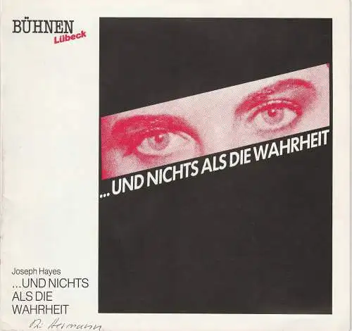 Bühnen der Hansestadt Lübeck, Hans Thoenies, Walter Hollender: Programmheft Joseph Hayes und nichts als die Wahrheit. Premiere 9. Juni 1989 Kammerspiele. Spielzeit 1988 / 89 Heft 17 (18). 