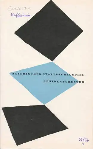 Bayerisches Staatsschauspiel, Kurt Horwitz, Rolf Schaefer: Programmheft DAS KAFFEEHAUS. Komödie von Carlo Goldoni 10. Januar 1957 Residenztheater Spielzeit 1956 / 57 Heft 4 (18). 