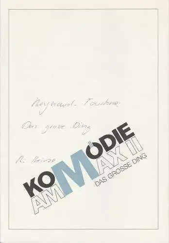 Komödie am Max II, Kleine Komödie, Roland Axmann: Programmheft DAS GROSSE DING. Komödie von Alain Reynaud-Fourton. Heft 171 Ausgabe 1 März / April 1991 (18). 