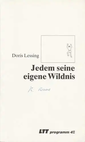 Landestheater Württemberg-Hohenzollern LTT, Bernd Leifeld, Uschi Otten, Peter Blitz: Programmheft Doris Lessing JEDEM SEINE EIGENE WILDNIS. Premiere 25. November 1989 Spielzeit 1989 / 90 Heft 4 (18). 