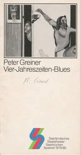 Saarländisches Staatstheater Saarbrücken, Günther Penzoldt, Reingard Fröhlich, Rolf Wilken: Programmheft Uraufführung Vier-Jahreszeiten-Blues. Ein lustiges Spiel von Peter Greiner Premiere 30. Juni 1980 Spielzeit 1979 / 80 Kammerspiele Heft 10 (18). 
