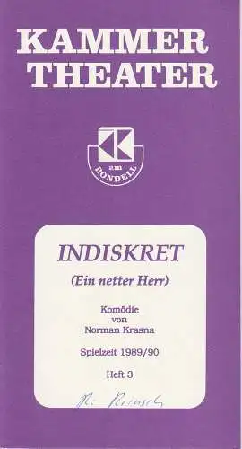 Kammertheater am Rondell, Wolfgang Reinsch, Heidi Vogel-Reinsch: Programmheft INDISKRET ( Ein netter Herr ) Komödie von Norman Krasna Spielzeit 1989 / 90 Heft 3 (18). 