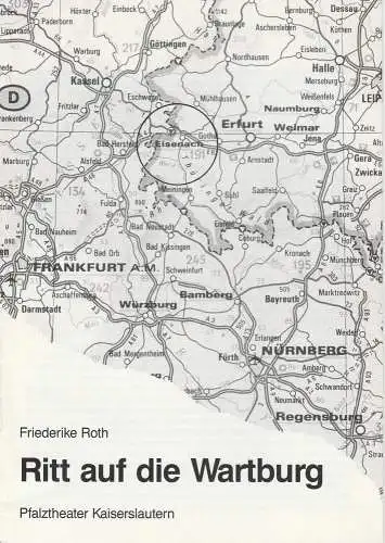 Pfalztheater Kaiserslautern, Wolfgang Blum, Bettina Janischowski, Catja Riemann: Programmheft Friederike Roth: Ritt auf die Wartburg Premiere 1. 6. 1988 Spielzeit 1987 / 88 Heft 15 (18). 