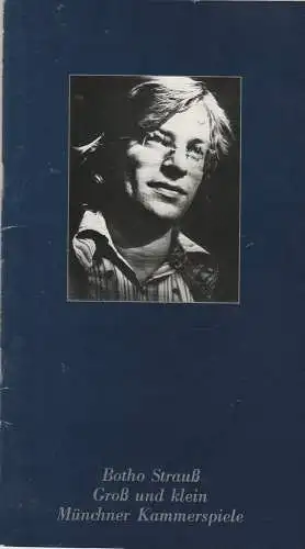 Münchner Kammerspiele, Hans-Reinhard Müller, Michael Wachsmann, Wolfgang Zimmermann: Programmheft Botho Strauß: Groß und klein. Premiere 15. Februar 1979 Spielzeit 1978 / 79 Heft 5 (18). 