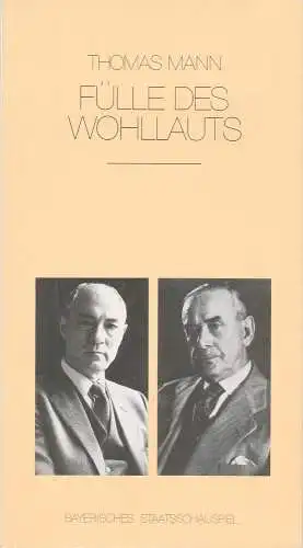 Bayerisches Staatsschauspiel, Günther Beelitz, Uwe B. Carstensen, Bettina Rehm, Wilfried Hösl ( Fotos ): Programmheft Thomas Mann: Fülle des Wohllauts Premiere 30, Oktober 1986 Cuvilliestheater Spielzeit 1986 / 87 Heft 9 (18). 