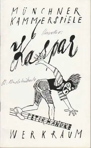 Münchner Kammerspiele, Dieter Dorn, Hans-Joachim Ruckhäberle, Volker Pfüller, Hermann Malzer, Wolfgang Zimmermann: Programmheft KASPAR von Peter Handke Premiere 5. November 1989 Spielzeit 1989 / 90 Werkraum Heft 1 (18). 
