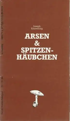 Bayerisches Staatsschauspiel, Frank Baumbauer, Burkhard Mauer, Carola Friedrichs, Wilfried Hösl ( Fotos ): Programmheft Arsen und Spitzenhäubchen von Joseph Kesselring. Premiere 11. Mai 1984 Spielzeit 1983 / 84 Heft 15 (18). 