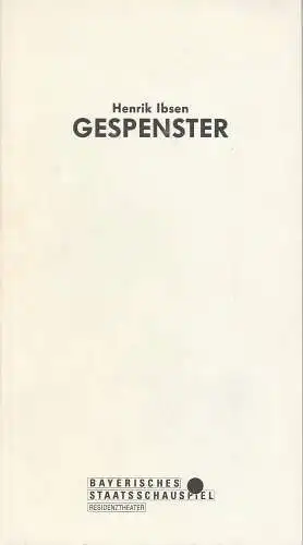 Bayerisches Staatsschauspiel, Residenztheater München, Günther Beelitz, Wilfried Hösl ( Fotos ), Thomas Potzger: Programmheft GESPENSTER von Henrik Ibsen Premiere 23. Januar 1992 Residenztheater Spielzeit 1991 / 92 Heft 81 (18). 