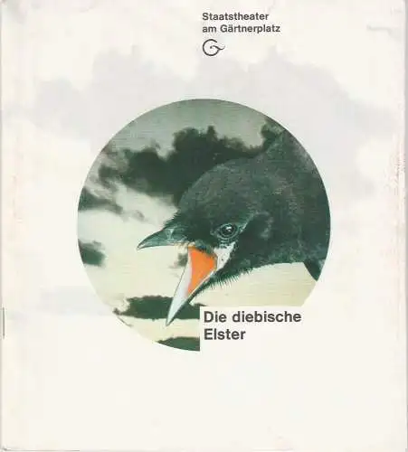 Staatstheater am Gärtnerplatz, Hellmuth Matiasek, Thomas Siedhoff, Bernd Kiesewetter: Programmheft Neuinszenierung Die diebische Elster. Premiere 16. Oktober 1993 Spielzeit 1993 / 94 Heft 1 (18). 