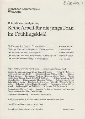 Münchner Kammerspiele, Dieter Dorn, Michael Huthmann, Michael Raab, Marc Gegenfurther, Oda Sternberg ( Fotos ): Programmheft Uraufführung Keine Arbeit für die junge Frau im Frühlingskleid 4. April 1996 Spielzeit 1995 / 96 Werkraum Heft 3 (18). 