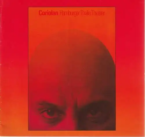 Hamburger Thalia Theater, Boy Gobert, Matthies Holger ( Grafik ), Engeroff Klaus: Programmheft Corolian von Hans Hollmann frei nach Shakespeare. Premiere am 1. Oktober 1977. Spielzeit 1977 / 78 (18). 