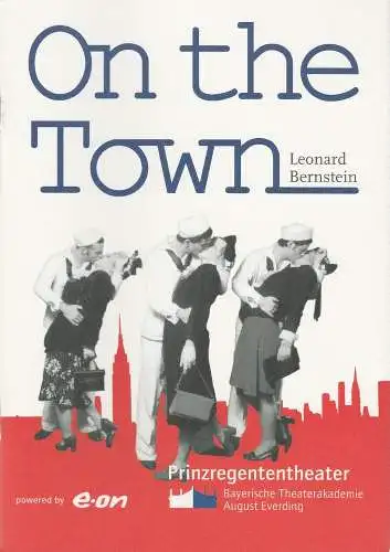 Bayerische Theaterakademie August Everding im Prinzregententheater, Judith Ulrich, Christof Wessling: Programmheft On the Town. Musical Comedy. Premiere 6. Juni 2002 (18). 