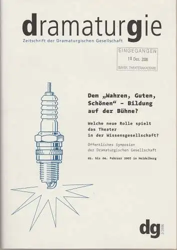 Dramaturgische Gesellschaft: dramaturgie. Zeitschrift der Dramaturgischen Gesellschaft dg 2 / 2006 (18). 