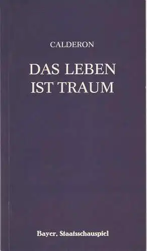 Bayerisches Staatsschauspiel, Frank Baumbauer, Burkhard Mauer, Wilfried Hösl ( Fotos ): Programmheft Das Leben ist Traum von Calderon de la Barca. Premiere 7. Juni 1984 Spielzeit 1983 / 84 (18). 