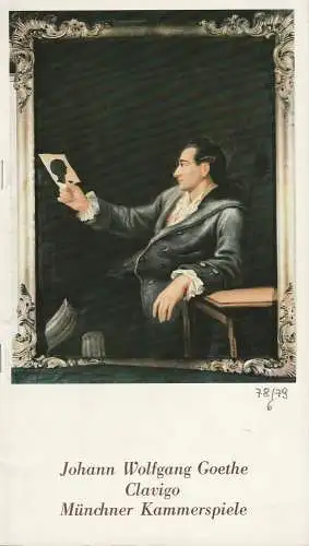 Münchner Kammerspiele, Hans-Reinhard Müller, Wolfgang Zimmermann: Programmheft CLAVIGO. Ein Trauerspiel von Johann Wolfgang Goethe Premiere 25. März 1979 Spielzeit 1978 / 79 (18). 