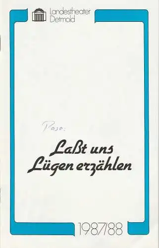 Landestheater Detmold, Franz Wirtz, Bruno Scharnberg: Programmheft Alfonso Paso: Laßt uns Lügen erzählen. Premiere 30. Mai 1987 Kurgastzentrum Bad Meinberg Spielzeit 1987 / 88 (18). 