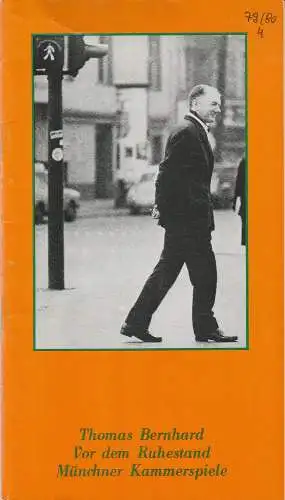 Münchner Kammerspiele, Hans -Reinhard Müller, Wolfgang Zimmermann: Programmheft Thomas Bernhard: Vor dem Ruhestand. Premiere 21. Februar 1980 Spielzeit 1979 / 80 Heft 4 (18). 