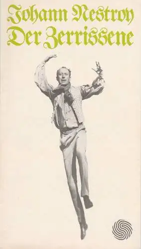 Deutsches Schauspielhaus in Hamburg, Ivan Nagel, Bernd Wilms: Programmheft Johann Nestroy: Der Zerrissene. Premiere 27. April 1974 (18). 
