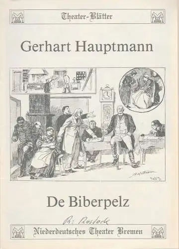 Niederdeutsches Theater Bremen, Walter Ernst, Heinz Stöver: Programmheft De Biberpelz. Diebskomödie von Gerhart Hauptmann ( Biberpelz ) (18). 