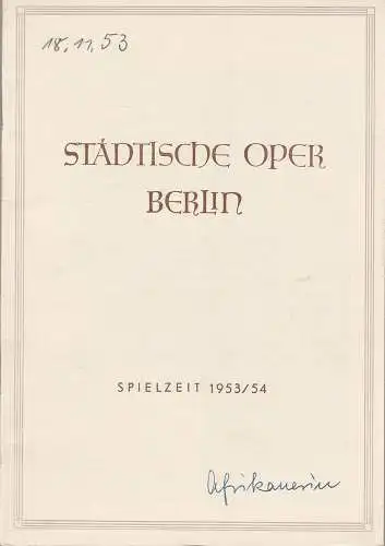 Städtische Oper Berlin: Programmheft DIE AFRIKANERIN. Oper von Giacomo Meyerbeer 18. November 1953 Spielzeit 1953 / 54 (18). 