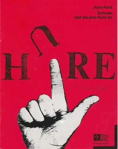 Bühnen der Landeshauptstadt Kiel, Peter Dannenberg, Kirsten Petersen: Programmheft John Ford: Schade, daß sie eine Hure ist. Premiere 19. Juni 1991 Schauspielhaus Spielzeit 1990 / 91 (18). 